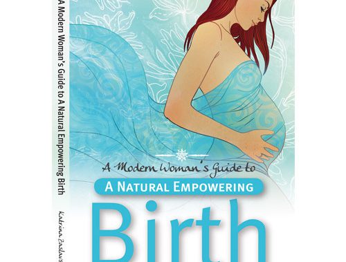 a-modern-womans-guide-to-a-natural-empowering-birth-book