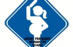 angry pregnant sign