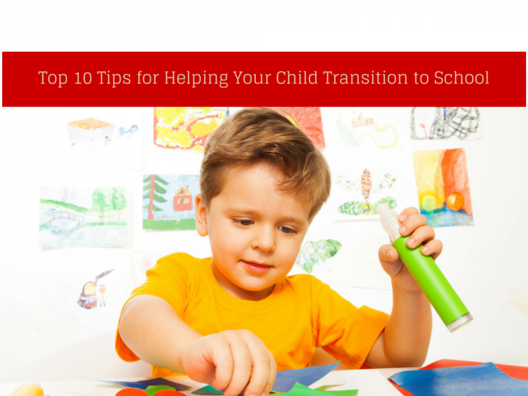 top ten tips for helping your child transition to school