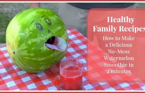 healthy family recipes Watermelon smoothie hack