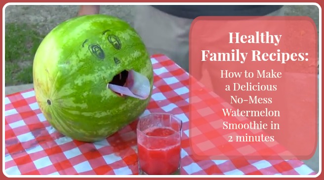 healthy family recipes Watermelon smoothie hack