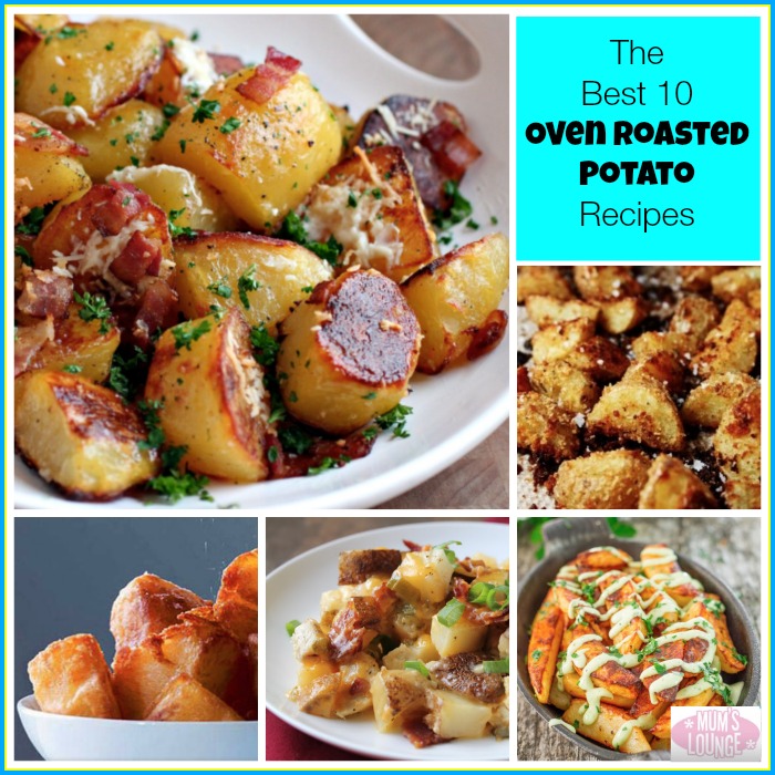 The Best Oven Roasted Potato Recipes - Mum's Lounge