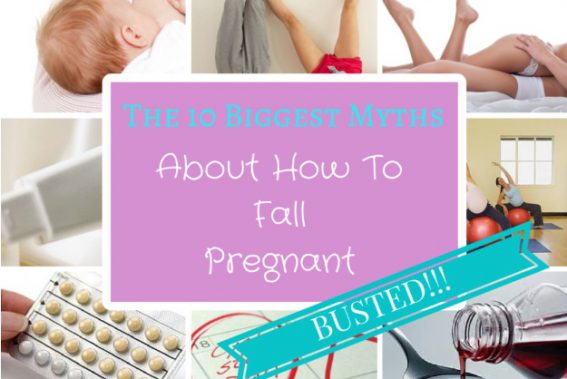 The_10_Biggest_Myths_About_How_To_Fall_Pregnant 1