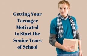 getting your teenager motivated for senior years of school