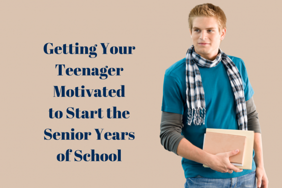 getting your teenager motivated for senior years of school