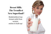 Breastmilk_ The Trendiest New Superfood bodybuilders buy breast milk to bulk up