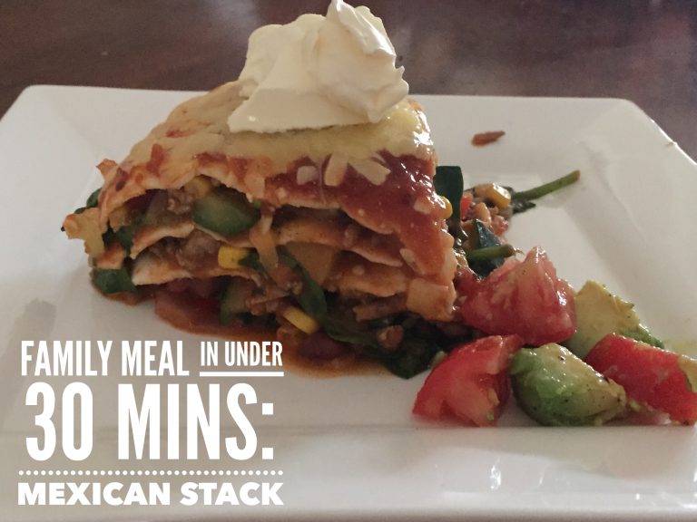 family meals in under 30 minutes mexican stack
