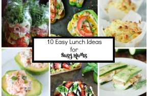 10 easy lunch ideas for busy mums
