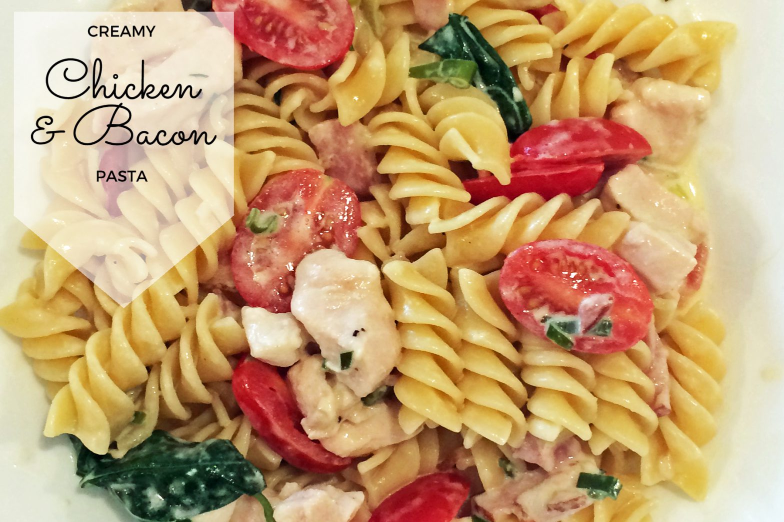 Creamy Chicken and Bacon Pasta - Mumslounge
