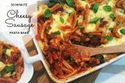 30 minute sausage pasta bake