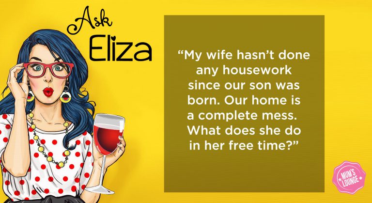 Ask Eliza - wife not doing housework