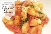 Bacon & Sun Dried Tomato Gnocchi Bake