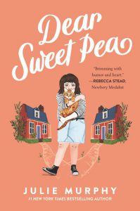 Dear Sweet Pea – Julie Murphy teen books about divorce 