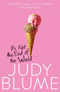 teen books about divorce to help teens cope Judy Blume its not the ned of the world
